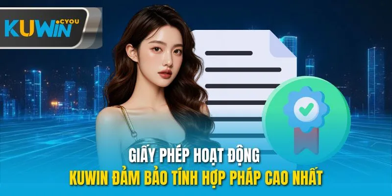 Giấy phép hoạt động Kuwin có gì khác biệt?